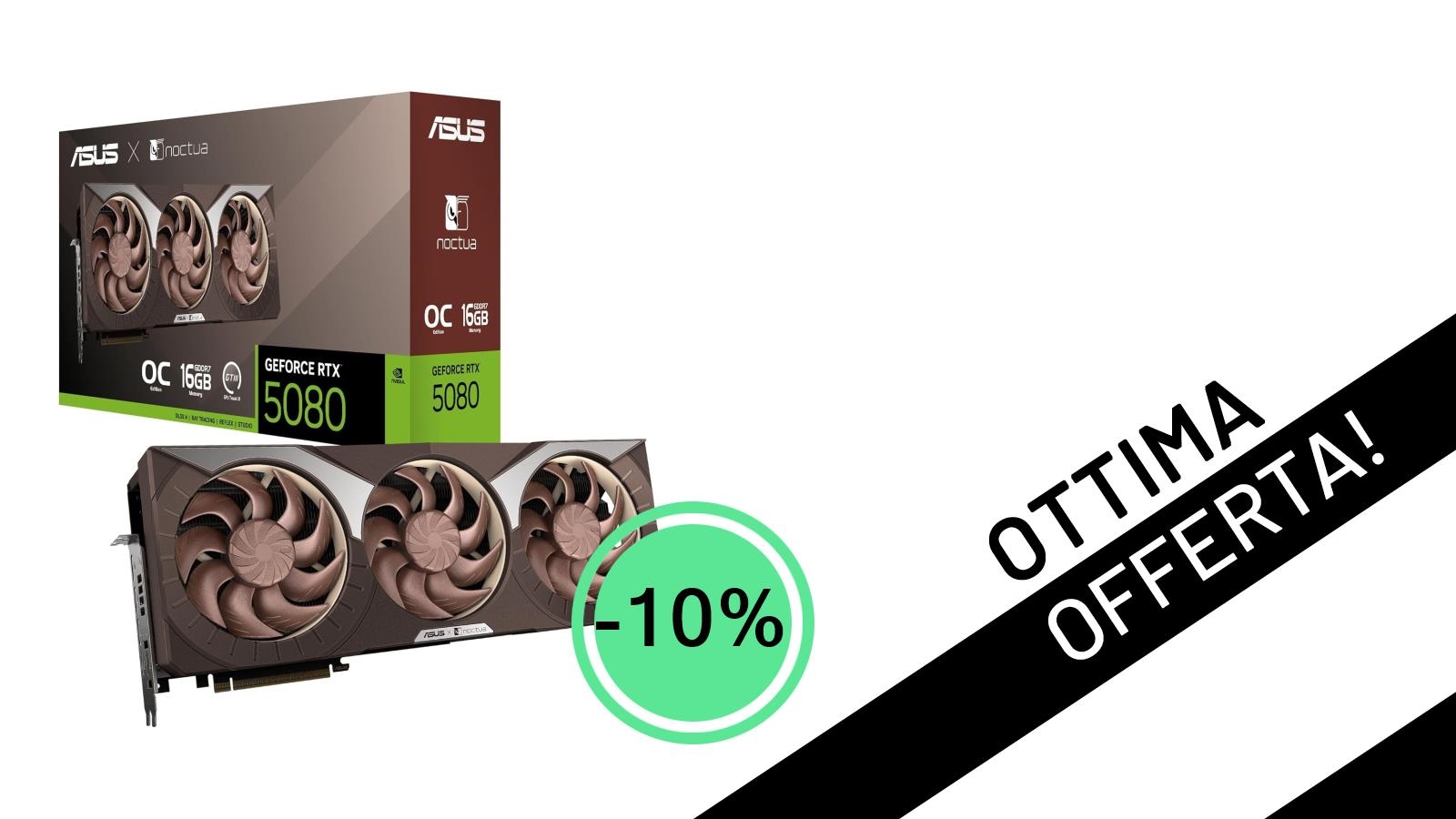 ASUS NVIDIA GeForce RTX 5080 Noctua OC Edition: La Potenza Definitiva Scontata del 10%!